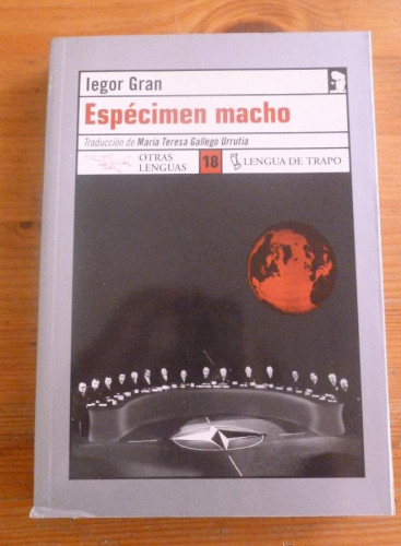 Portada del libro de ESPECIMEN MACHO. IEGOR GRAN. LENGUA DE TRAPO. 2003 282 PAG