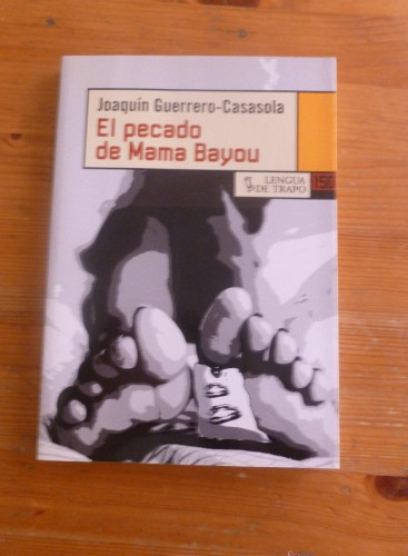 Portada del libro de EL PECADO DE MAMA BAYOU.JOAQUIN GUERRERO-CASASOLA. LENGUA DE TRAPO. 2008 220PAG