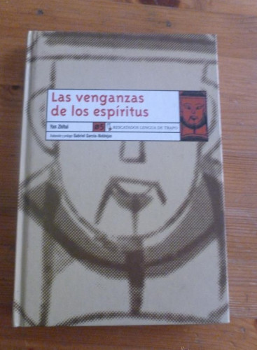 Portada del libro de LAS VENGANZAS DE LOS ESPIRITUS. YAN ZHITUI. LENGUA DE TRAPO. 2002 150 PAG *