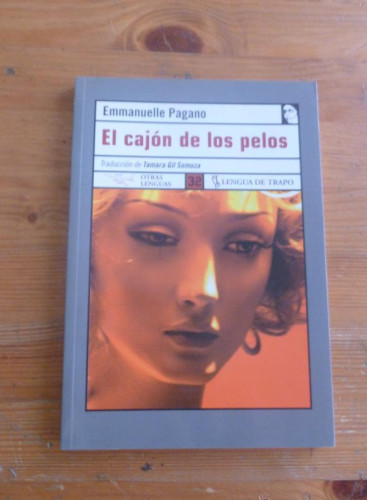 Portada del libro de EL CAJON DE LOS PELOS. EMMANUELLE PAGANO. LENGUA DE TRAPO. 2005 126 PAG