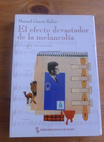 Portada del libro de EL EFECTO DEVASTADOR DE LA MELANCOLIA. MANUEL GARCIA RUBIO. LENGUA DE TRAPO. 210PAG 1997