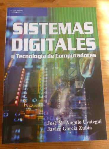 Portada del libro de SISTEMAS DIGITALES Y TECNOLOGIA COMPUTADORES.ZUBIA y USATEGUI. PARANINFO. 2003 540 PAG