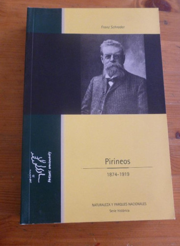 Portada del libro de PIRINEOS 1874-1919. FRANZ SCHRADER. PARQUES NACIONALES. 2005 510PAG