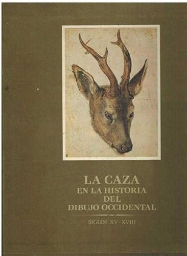 Portada del libro de La caza en la historia del dibujo occidental