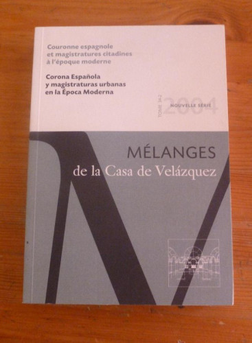 Portada del libro de CORONA ESPAÑOLA Y MAGISTRATURAS URBANAS EN LA EPOCA MODERNA.V.AUTORES.BILINGUE.CASA DE VELAZQUEZ