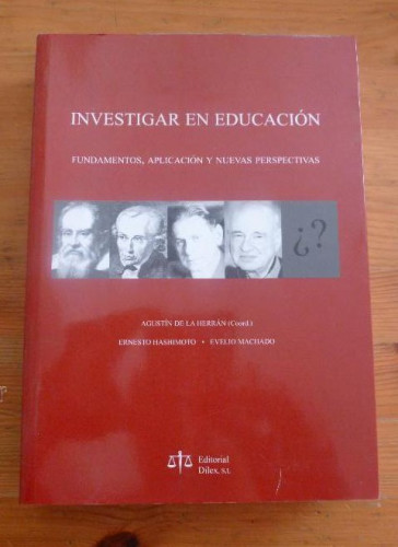 Portada del libro de INVESTIGAR EN EDUCACION. HASHIMOTO y EVELIO MACHADO. ED. DILEX. 2005 679PAG