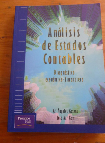 Portada del libro de ANALISIS DE ESTADOS CONTABLES. MªANGELES COXENS Y JOSE Mª GAY. PRETINCE HALL. 2000 362 PAG