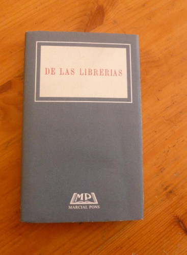 Portada del libro de DE LAS LIBRERIAS. ARZE FRAY DE DIEGO. ED. FACSIMIL. 1997144 PAG