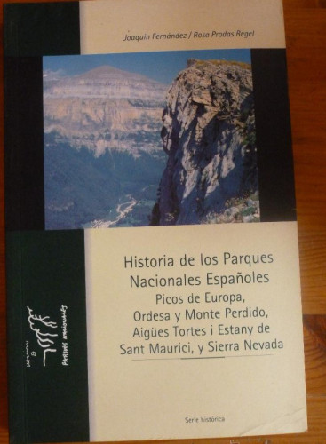 Portada del libro de HªPARQUES NACIONALES.PICOS DE EUROPA,ORDESA,MONTE PERDIDO,AIGUES TORTES I ESTANY DE SANT MAURICI