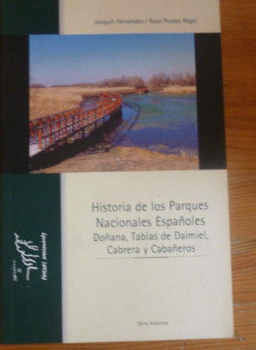Portada del libro de HªPARQUES NACIONALES.DOÑANA,TABLAS DE DAIMIEL, CABRERA Y CABAÑEROS. VOL 4 PARQUES NACIONALES 2000