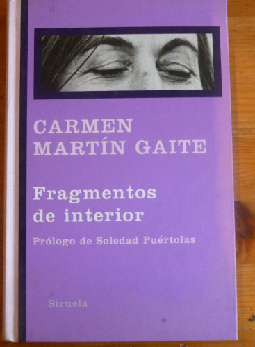 Portada del libro de FRAGMENTOS DE INTERIOR. CARMEN MARTIN GAITE. ED. SIRUELA 2010 200 PAG