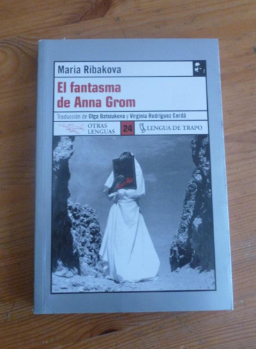 Portada del libro de EL FANTASMA DE ANNA GROM. LENGUA DE TRAPO. MARIA RIBAKOVA. 2004 221 PAG