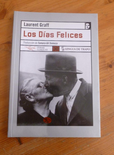 Portada del libro de LOS DIAS FELICES. LAURENT GRAFF. LENGUA DE TRAPO. 2005 86 PAG