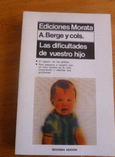 Portada del libro de LAS DIFICULTADES DE VUESTRO HIJO. BERGE. ED.MORATA. 1979 310PAG