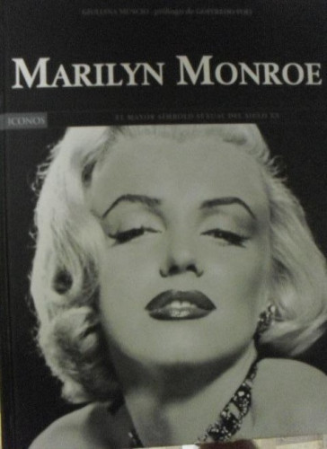 Portada del libro de MARILYN MONROE. EL MAYOR SIMBOLO SEXUAL DEL SIGLO XX.Giuliana.Globus.,2006 186pp