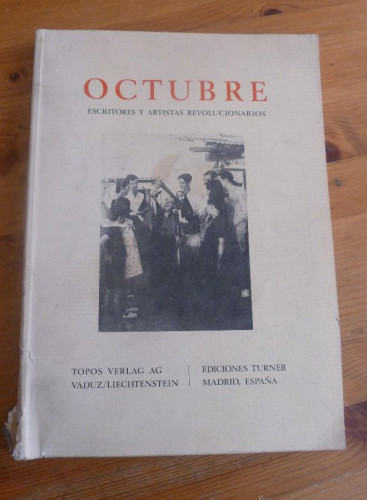 Portada del libro de OCTUBRE. ESCRITORES Y ARTISTAS REVOLUCIONARIOS. ED. TURNER 1977 VARIOS NUMEROS.