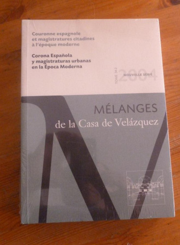 Portada del libro de CORONA ESPAÑOLA Y MAGISTRATURAS URBANAS EN LA EPOCA MODERNA.V.AUTORES.BILINGUE.CASA DE VELAZQUEZ