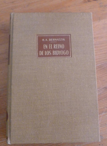 Portada del libro de EN EL REINO DE LOS BIDYOGO. H.A.BERNATZIK. 1959 208 PAG