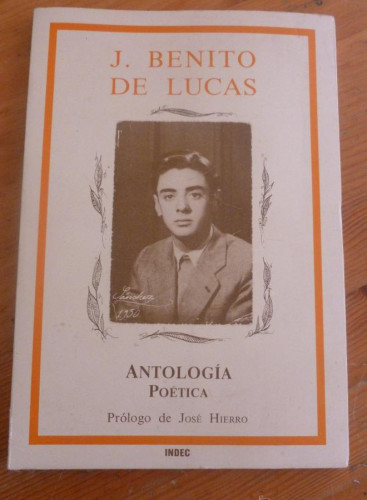 Portada del libro de ANTOLOGIA POETICA. J.BENITO DE LUCAS. INDEC. 2010 88 PAG DEDICATORIA AUTOR