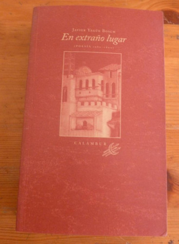 Portada del libro de EN EXTRAÑO LUGAR. JAVIER YAGUE BOSCH. CALAMBUR. 2001 374 PAG