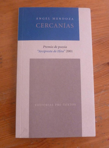 Portada del libro de CERCANIAS. ANGEL MENDOZA. PRE TEXTOS 2002 51 PAG