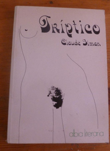 Portada del libro de TRIPTICO. CLAUDE SIMON. ALBIA LITERARIA. 1977 167 PAG LOS