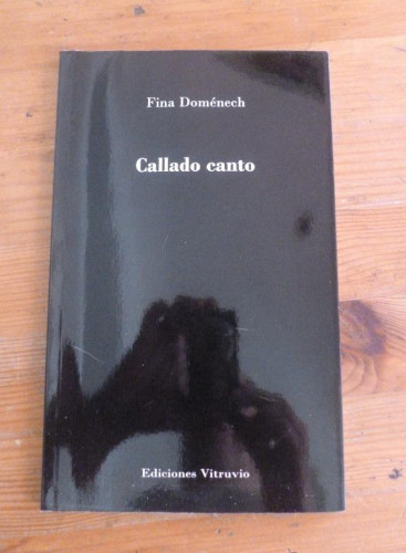 Portada del libro de CALLADO CANTO. FINA DOMENECH. ED. VITRUBIO 2012 71 PAG