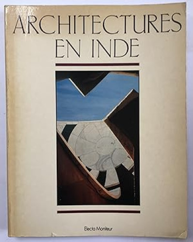 Portada del libro de Architectures en Inde : exposition; Ecole nationale supérieure des Beaux-Arts de Paris, 27 novembre...