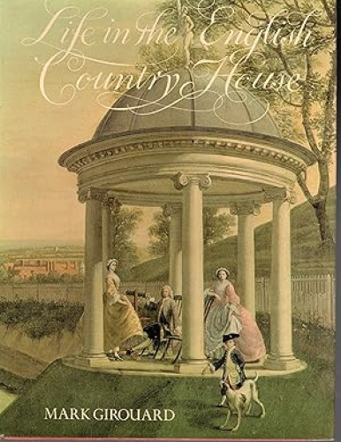 Portada del libro de Life in the English Country House: A Social and Architectural History