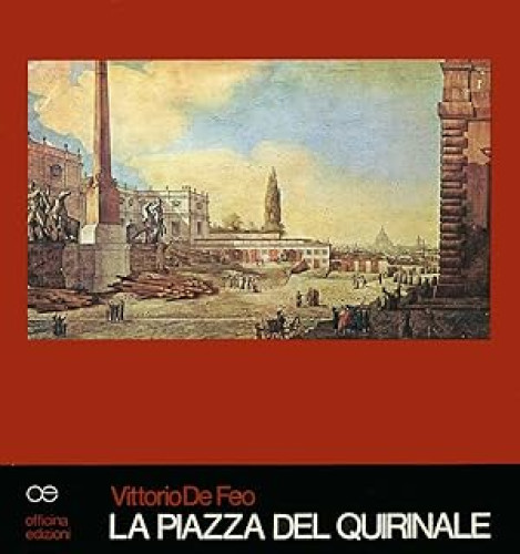 Portada del libro de La Piazza del Quirinale. Storia, Architettura, Urbanistica