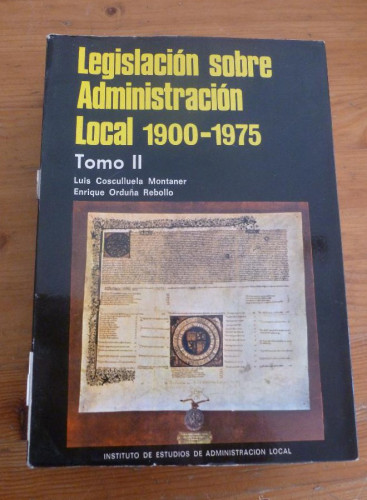 Portada del libro de LEGISLACION SOBRE ADMINISTRACION LOCAL 1900-1975, VOL 2. COSCULLUELA MONTANER. ADMON LOCAL. 1981 894