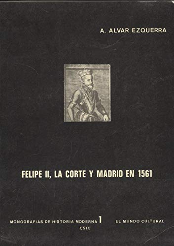 Portada del libro de Felipe II, la Corte y Madrid en 1561