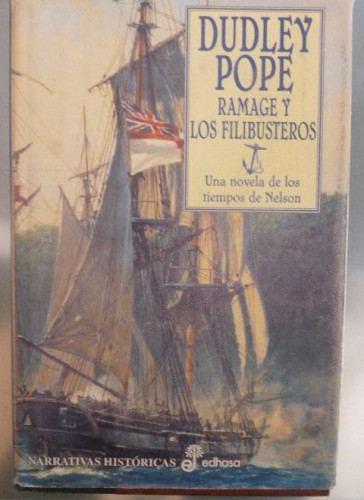 Portada del libro de REMAGE Y LOS FILIBUSTEROS. DUDLEY POPE. EDHASA. 1º ed 2002 499pp