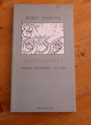 Portada del libro de LIMITACIONES. POEMAS ESCOGIDOS 1972-1988. BORIS MARUNA. DOCE CALLES 1996 62 PAG