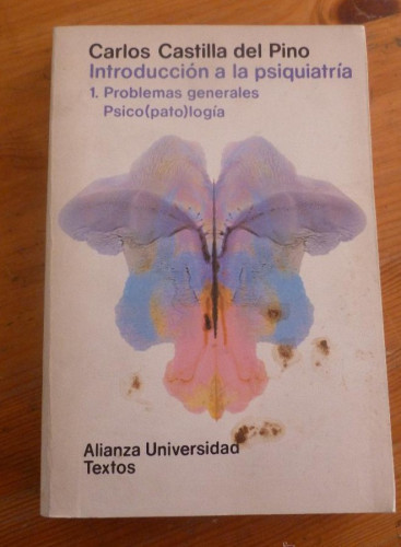 Portada del libro de INTRODUCCION A LA PISQUIATRIA. VOL 1. PROBLEMAS GENERALES. CARLOS CASTILLA DEL PINO. ALIANZA UNIV.