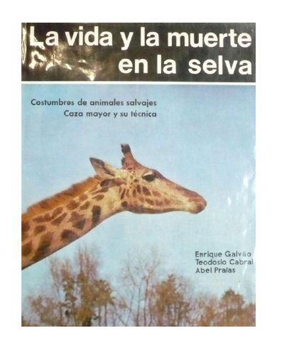Portada del libro de LA VIDA Y LA MUERTE EN LA SELVA