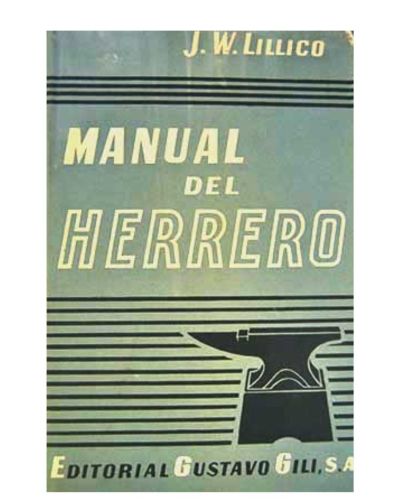 Portada del libro de Manual del herrero: Métodos modernos de producción para uso de oficiales y aprendices