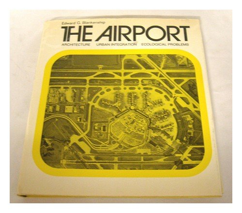 Portada del libro de The Airport: Architecture, Urban Integration, Ecological Problems