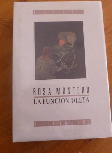 Portada del libro de LA FUNCION DELTA. ROSA MONTERO. ED. DEBATE ¡NUEVO PRECINTADO!