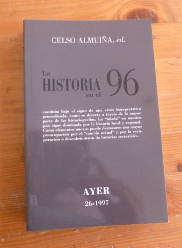 Portada del libro de AYER 26. LA HISTORIA DEL 96. CELSO ALMUIÑA ed. ED. MARCIAL PONS 1997 321 PAG
