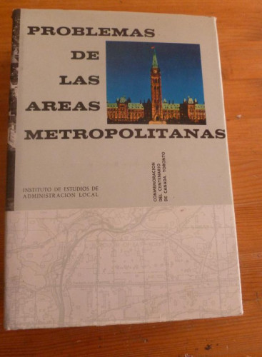 Portada del libro de PROBLEMAS DE LAS AREAS METROPOLITANAS.CONMEMORACION CENTENARIO TORONTO.ADMON.LOCAL.1973 869PAG