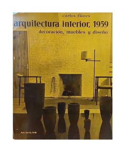 Portada del libro de ARQUITECTURA INTERIOR. Decoración, muebles y diseño. 1959.