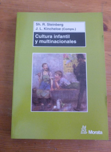Portada del libro de Cultura infantil y multinaciónales: LA CONSTRUCCIÓN DE LA IDENTIDAD EN LA INFANCIA