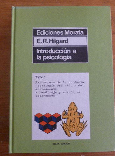 Portada del libro de INTRODUCCION A LA PSICOLOGIA. TOMO 1. E. R. HILGARD. ED. MORATA 1981 547 PAG