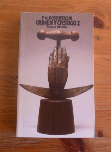 Portada del libro de CRIMEN Y CASTIGO. F.M. DOSTOYEVSKI. ALIANZA ED. 2 VOL. 1989 634 PAG