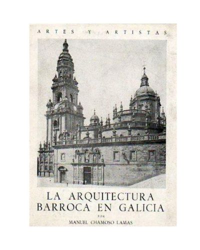 Portada del libro de LA ARQUITECTURA BARROCA EN GALICIA.