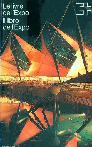 Portada del libro de Le livre de l'Expo - Il libro dell'Expo