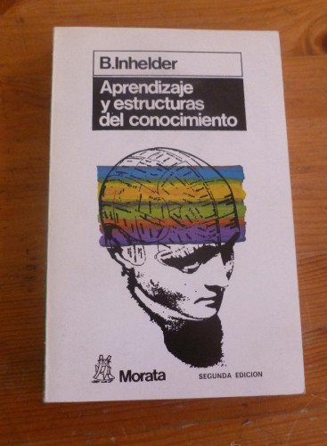 Portada del libro de APRENDIZAJE Y ESTRUCTURAS DEL CONOMIENTO. B.INHELDER. ED.MORATA 1996 354 PAG