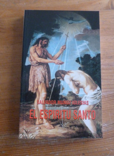 Portada del libro de EL ESPIRITU SANTO. SALVADOR MUÑOZ IGLESIAS. ED ESPIRITUALIDAD. 19989 230 PAG