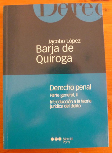 Portada del libro de DERECHO PENAL PARTE GENERAL II. BARJA DE QUIROGA. MARCIAL PONS 2002 304 PAG
